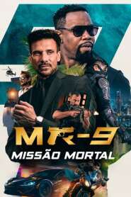 Assistir MR-9: Missão Mortal online