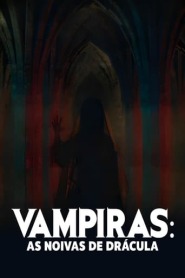 Assistir Vampiras: As Noivas de Drácula online